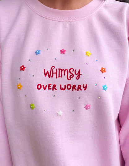 Whimsy Over Worry Pink Sweatshirt